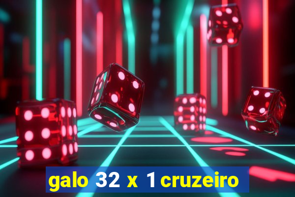 galo 32 x 1 cruzeiro